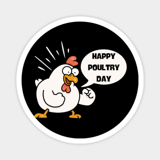 Happy Poultry Day-Funny Chicken Magnet